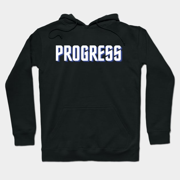 progress Hoodie by Tees by broke